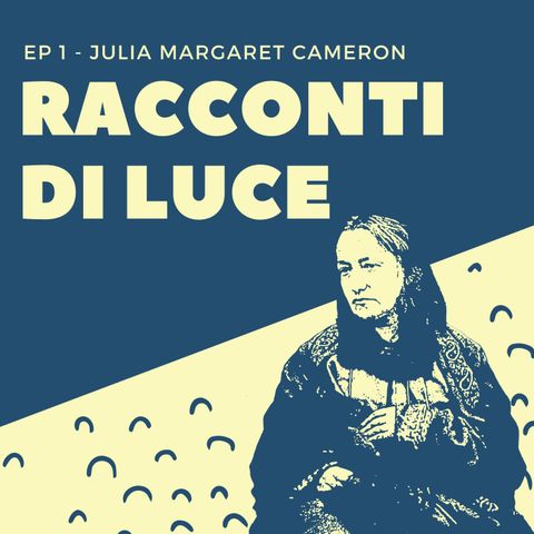 01 Julia Margaret Cameron - La prima fotografa donna