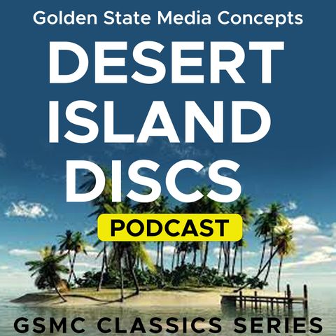 GSMC Classics: Desert Island Discs Episode 23: Polly James