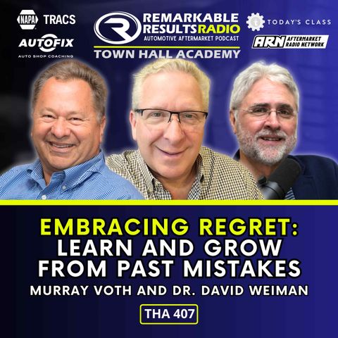 Embracing Regret: Learn and Grow From Past Mistakes [THA 407]