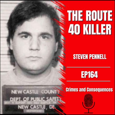 EP164: THE ROUTE 40 KILLER
