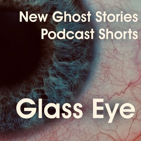 Glass Eye (Shorts #3)