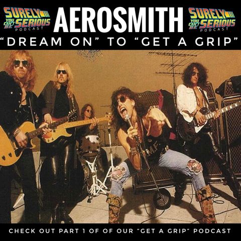 Aerosmith's "Get A Grip" ('93): A Brief History