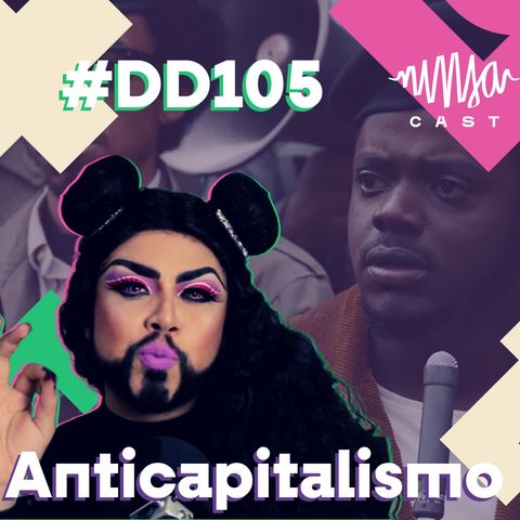 #105 Doutora Drag - Existe espaço para anticapitalismo no cinema? Judas e o Messias Negro