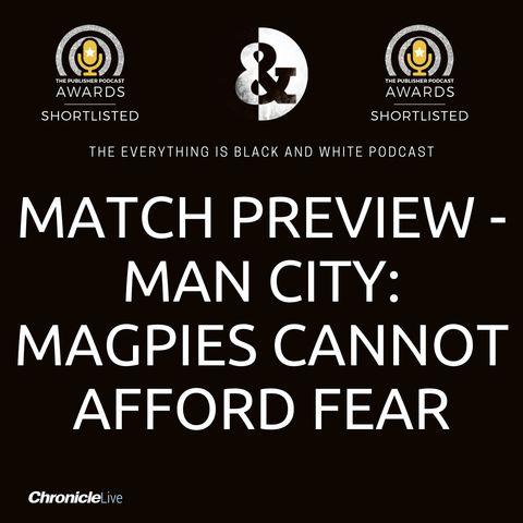 MATCH PREVIEW - MAN CITY (H): MAGPIES CAN'T SHOW FEAR | TIPPED TO GO FIVE AT THE BACK | SEAN LONGSTAFF IN | FEARS OF CALLUM WILSON ISOLATION