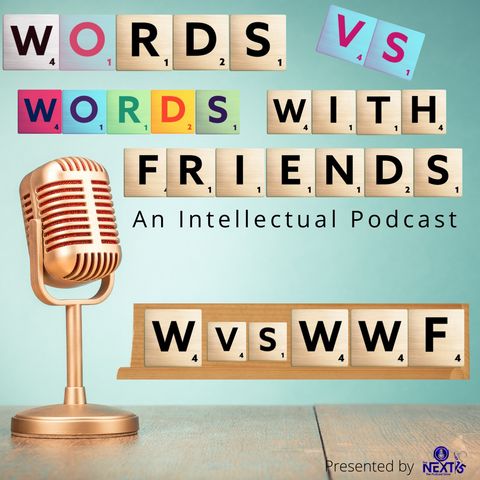 Words vs. Words with Friends Podcast: Pilot
