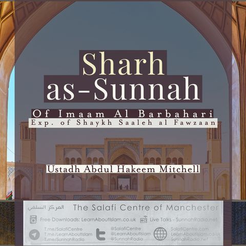 22 - Sharh as-Sunnah of Barbahaaree - Abdulhakim Mitchell | Manchester