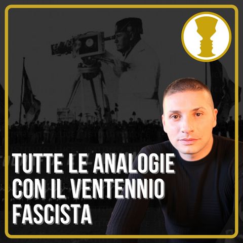Tutte le analogie tra l'Italia attuale e il ventennio fascista - Gabriele Sannino