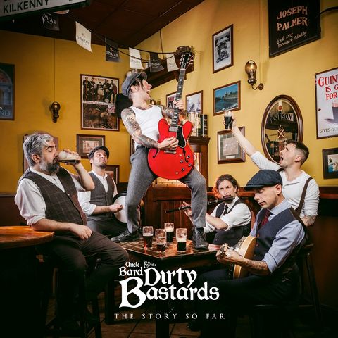 Uncle Bard and The Dirty Bastards - The Story So Far