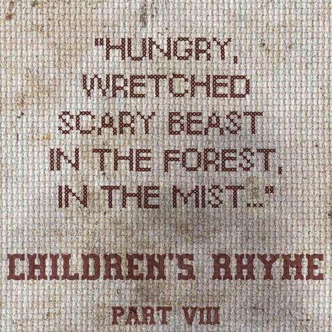 The Feeding - Part VIII - Children's Rhyme