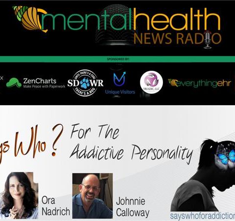 The Addiction Mental Health Connection with Ora Nadrich and Johnnie Calloway