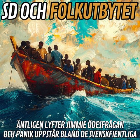 Folkutbytet och Sverigedemokraterna: Panik när Jimmie tar bladet från munnen