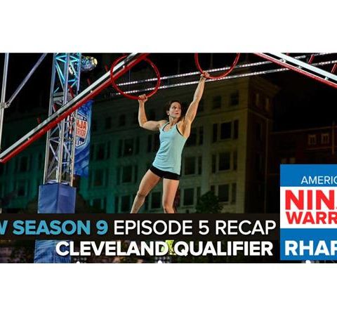 American Ninja Warrior 2017 | Episode 5 Cleveland Qualifying Podcast