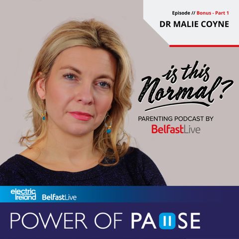 8: Is This Normal? - Dr Malie Coyne - Part 1