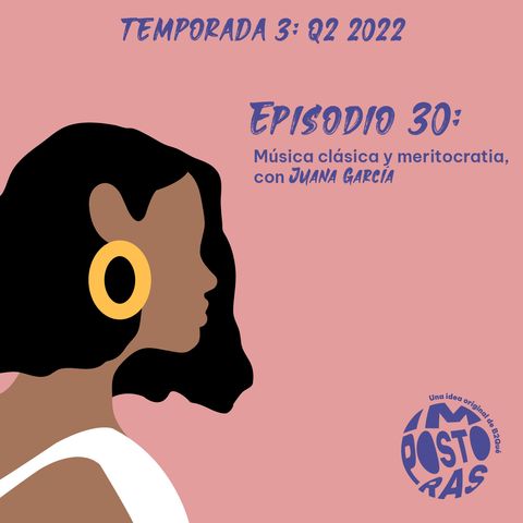 Episodio 30: Música clásica y meritocratia, con Juana García