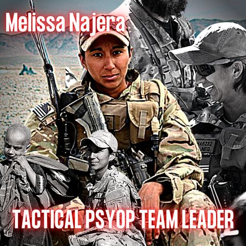 First Female Tactical PSYOP Team Leader | Melissa Najera | Ep. 251
