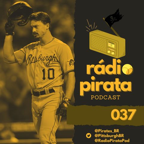 Rádio Pirata 037 - Os melhores do ano do Pirates em 2022