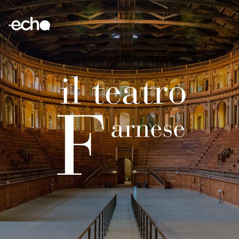 Il Teatro Farnese