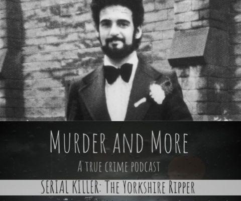 SERIAL KILLER: The Yorkshire Ripper