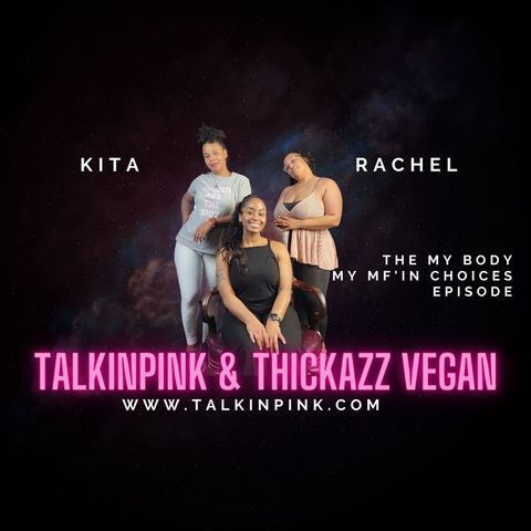 My Body, My F*ckin choice - feat ThickAzz Vegan