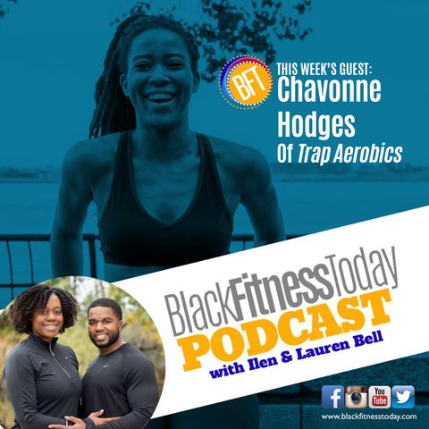 TrapAerobics Co-Creator Chavonne Hodges Discusses Her Hot New Fitness Brand and Life With Panic Disorder