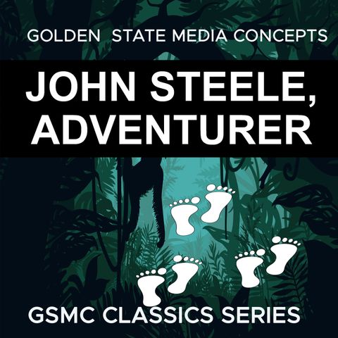 GSMC Classics: John Steele, Adventurer Episode 41: The Cape or the Shroud [AFRTS]