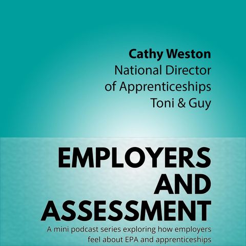 Employers & Assessment #5 Cathy Weston (Toni and Guy)