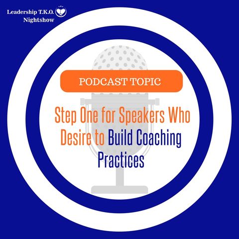 Wealth Management - Steps Speakers Can Take Towards Building a Coaching Practice | Lakeisha McKnight