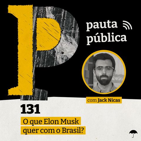 O que Elon Musk quer com o Brasil? - com Jack Nicas