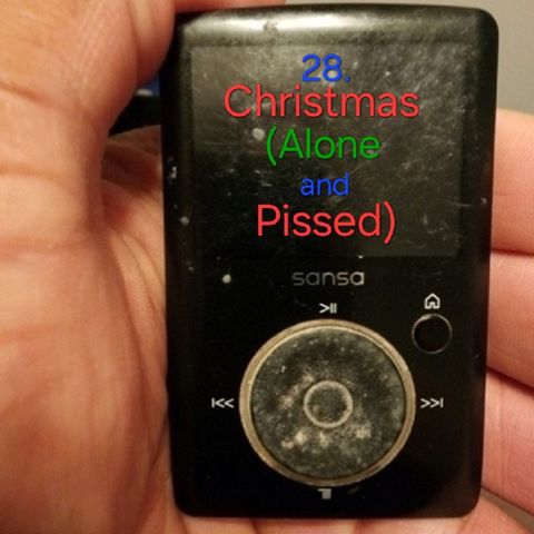 28. Christmas (Alone and Pissed)