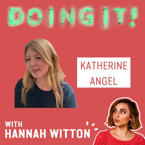 Consent, Bad Sex and Vulnerability with Katherine Angel
