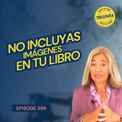 #399: Pregunta #6 ¿Si incluyo fotos, imágenes o gráficos, En que afecta?