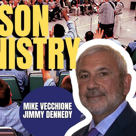 Prison Ministry | Jimmy Dennedy & Mike Vecchione (TPC #1,585)