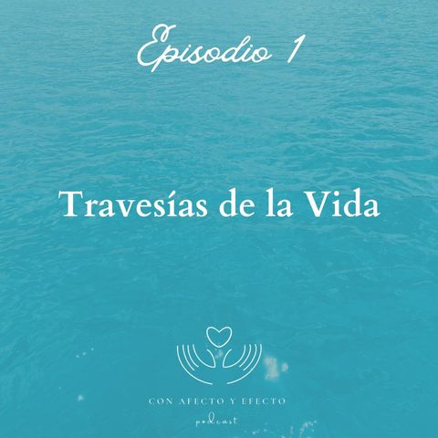 EP1 - T3 TRAVESÍAS DE LA VIDA