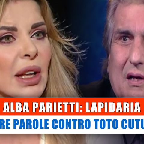 Alba Parietti Lapidaria: Le Parole Contro Toto Cutugno!