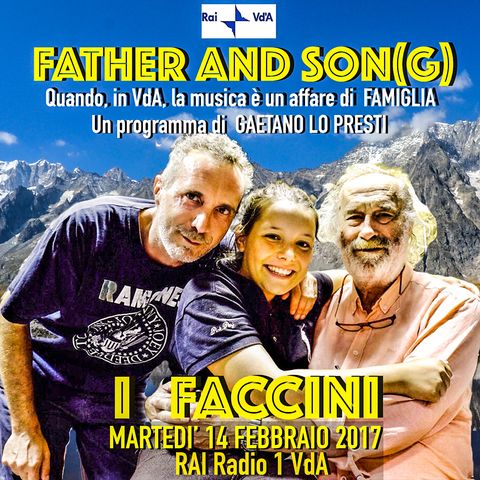 Father and son(g) - I FACCINI (Alberto, Patrick, Arianna  e Ludovica)