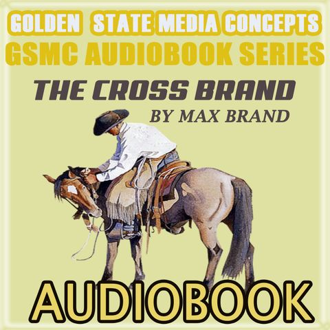 GSMC Audiobook Series: The Cross Brand Episode 10: Chapters 1 and 2