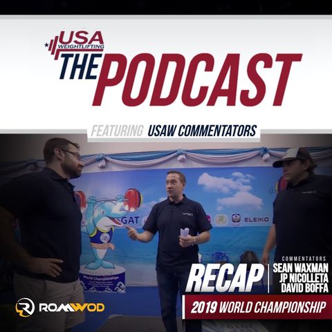 2019 World Championships Recap w/Nicoletta, Waxman, & Boffa