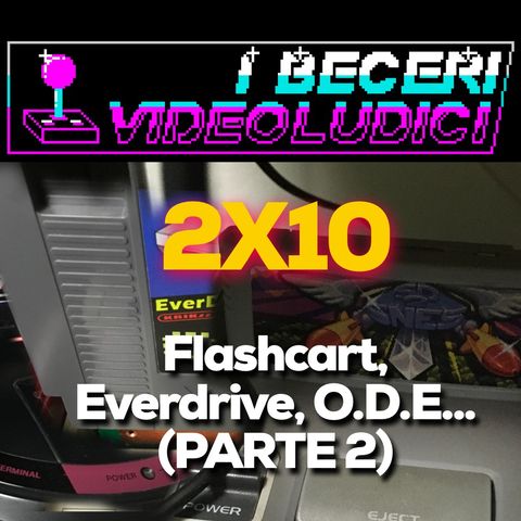 2x10 - Flashcart, Everdrive, O.D.E... (PARTE 2)