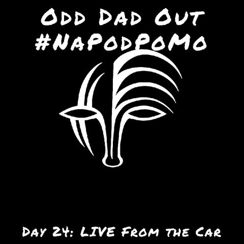 Day 24 #NAPODPOMO LIVE from The Car
