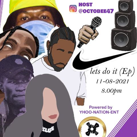 Let's Do It. Yhoo Can Do It {URBAN HIPHOP PODCAST} (Ep13 )- Yhoo Nation ENT.