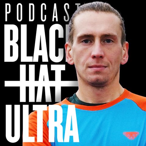#76 Andrzej Witek: biegacz szybki - "140 minut" - Black Hat Ultra podcast
