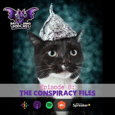 E8: The Conspiracy Files