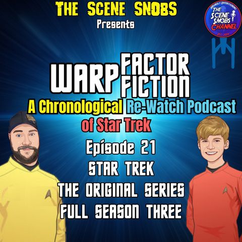 Warp Factor Fiction Podcast - Star Trek T.O.S. Season 3