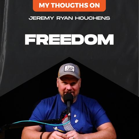 FREEDOM - My Thougths on