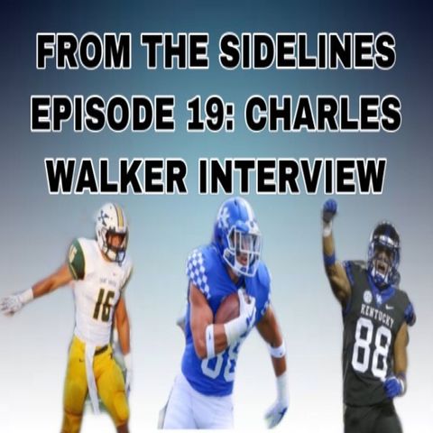 E19: Charles Walker Interview