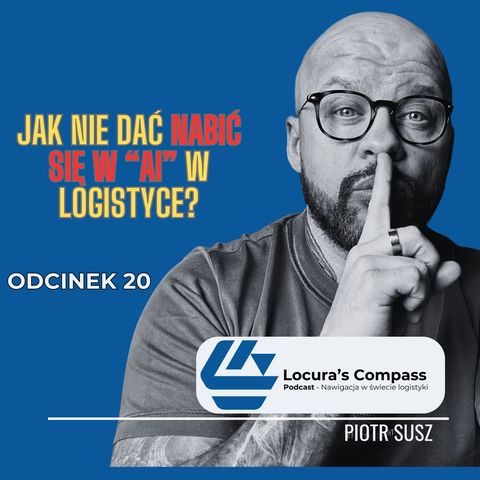 Jak Się Nie Dać Nabić W "AI" W Logistyce?