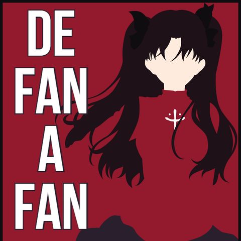 Hablando de... Fate/Stay Night Unlimited Blade Works | DFAF Anime