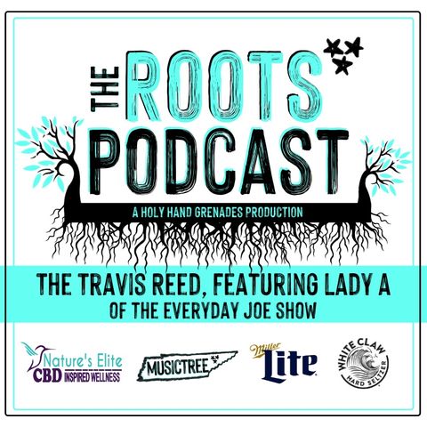 The Roots Podcast Episode 11 with The Travis Reed