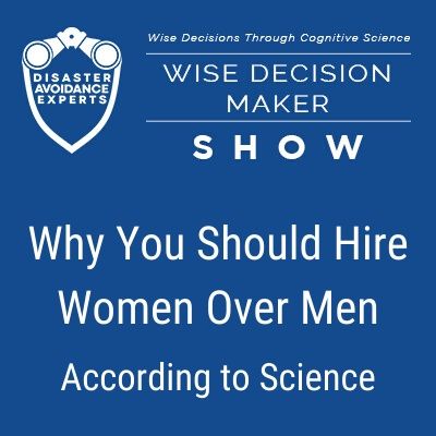 #15: Why You Should Hire Women Over Men, According to Science