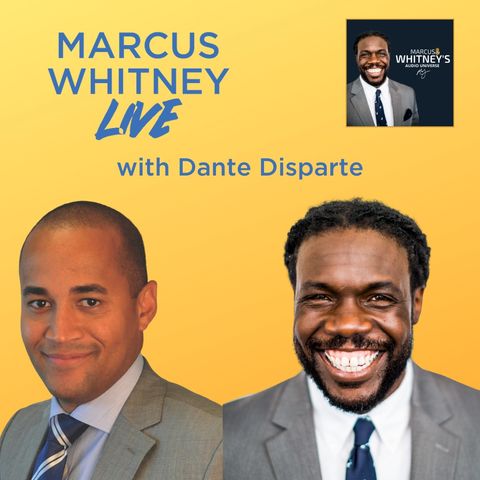 E81: Inspiration and Positivity in a Time of Reflection with Dante Disparte - #MWL Ep. 12